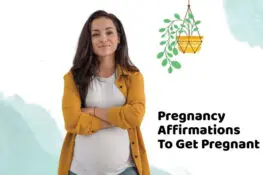 20 Pregnancy Affirmations To Get Pregnant