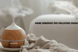 Home Remedies For Pollution Cough