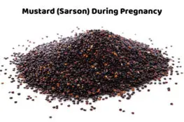 Mustard (Sarson) During Pregnancy
