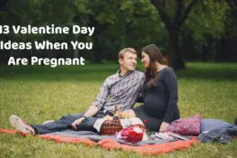13 Valentine Day Ideas When You Are Pregnant