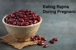 Eating Rajma (Kidney Beans) During Pregnancy