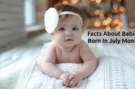 Facts About Babies Born In July Month