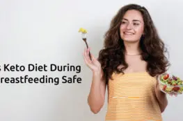 Is Keto Diet During Breastfeeding Safe