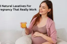 13 Natural Laxatives For Pregnancy That Really Work