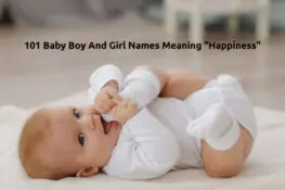 101 Baby Boy And Girl Names Meaning "Happiness"